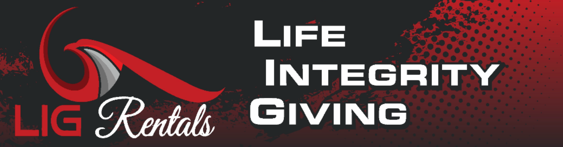 LIG Rentals — Life. Integrity. Giving.